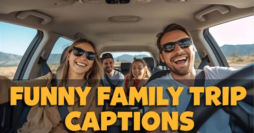 Funny Family Trip Captions