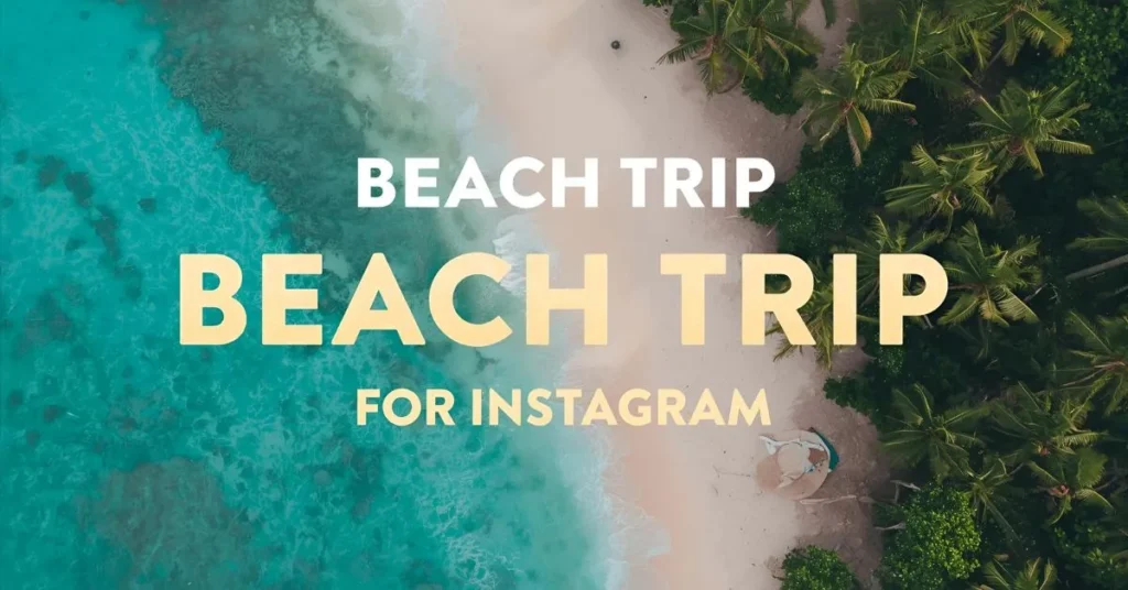 Beach Trip Captions for Instagram