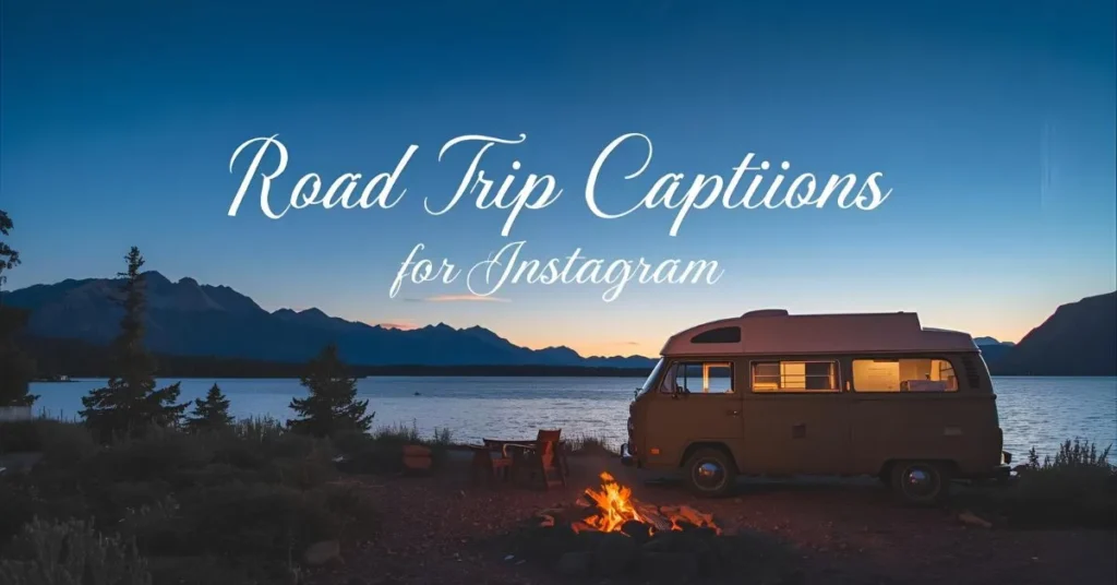 Road Trip Captions for Instagram