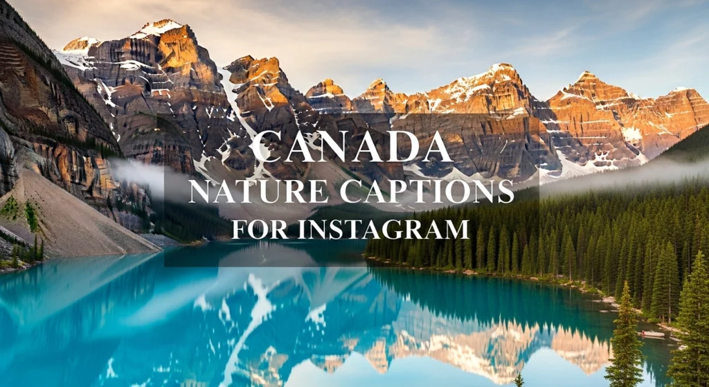 Canada Nature Captions for Instagram