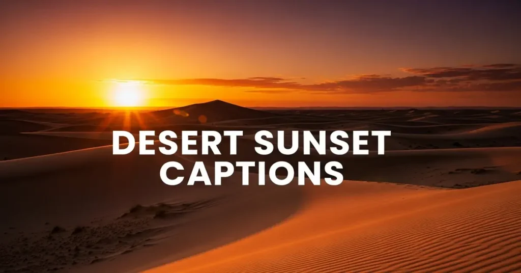 Desert Sunset Captions