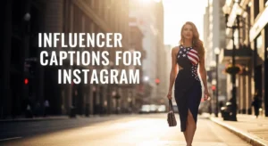 Influencer Captions For Instagram