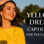 Yellow Dress Captions For Instagram