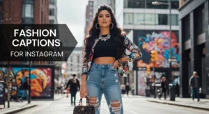 Fashion Captions For Instagram