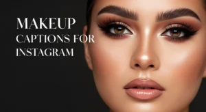 Makeup Captions for Instagram