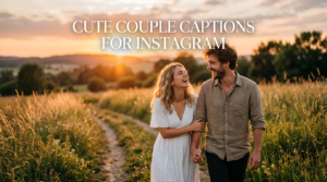 Cute Couple Captions for Instagram