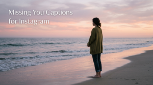 Missing You Captions for Instagram