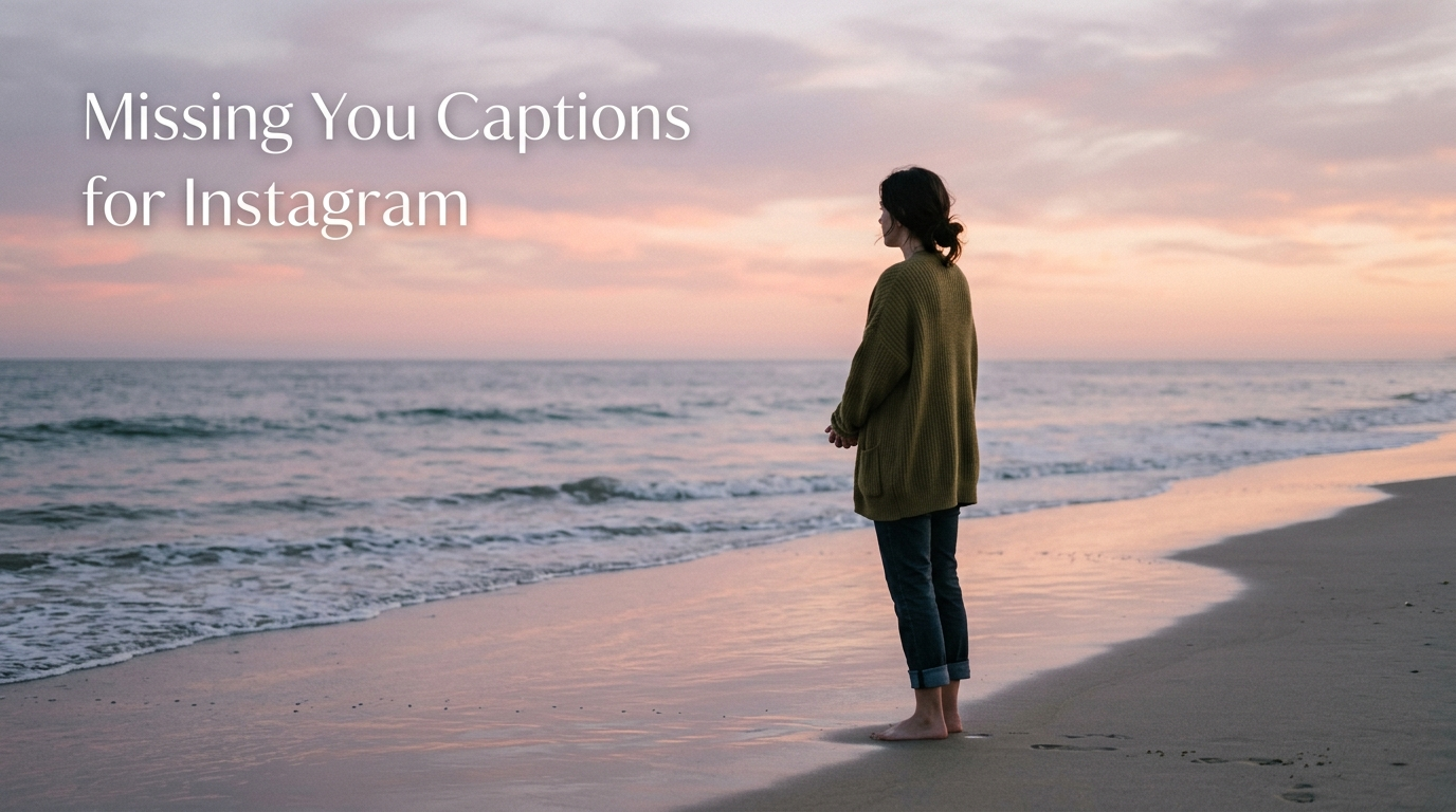Missing You Captions for Instagram